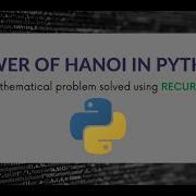 Towers Of Hanoi Python Code Step By Step Explanation