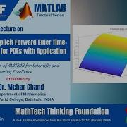 Explicit Forward Euler Time Stepping Method For PDE With Application Explicit Forward Euler Method