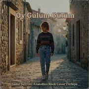 Oy Gülüm Gülüm Sanal Senfoni Anatolian Rock Cover Türkiye