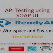 SoapUI Ready API Video Tutorial Part8 Workspace And Environment API Testing Test API