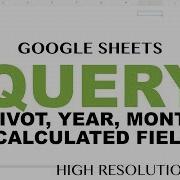 QUERY Pivot Table Google Sheets Query Pivot Group By Month Year Functions Tutorial Part 6