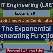 Lec 39 The Exponential Generating Function Graph Theory And Combinatorics IT Engineering