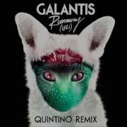 Galantis Runaway U I Quintino Remix