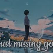 Nightcore Just Missing You Lyrics