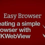 Creating A Simple Browser With WKWebView Easy Browser Part 2