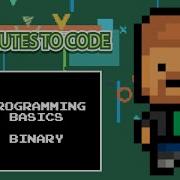 5 Minutes To Code Programming Basics Binary