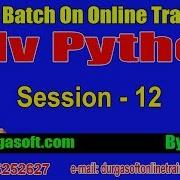 Advanced Python Online Training Session 12 On 03 10 2018 By Durgasir