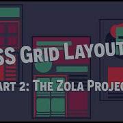 CSS Grid Layouts Part 2 The Zola Project