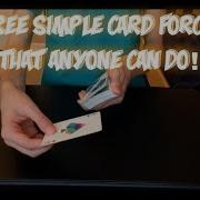 3 Super Easy Card Forces Card Technique Tutorials