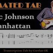 Eric Johnson Manhattan ANIMATED TAB By Cortlan GK