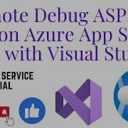 Удаленная отладка ASP NET Core в службе приложений Azure с помощью Visual Studio