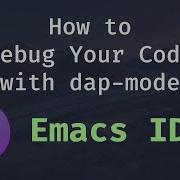 Emacs IDE How To Debug Your Code With Dap Mode