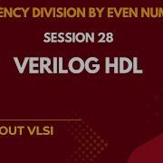 Frequency Division By Even Numbers In Verilog Clock Divider Explained With Code Example