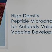 Peptide Microarrays For Antibody Validation And Vaccine Research BioEurope 2020 Presentation