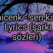 Semicenk Sen Kaldın Lyrics şarkı Sözleri
