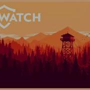 FIREWATCH OST Prologue Music Extended Mix Ambient Soundtrack