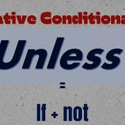 How To Use UNLESS Correctly In Negative Conditional Sentences Type 1 2 3