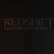 Redshift Lighting Essentials Overview