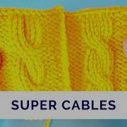 How To Make Cables Even More Textured And Even More Gorgeous High Relief Cables Method