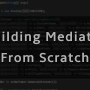 Building A Mediator Library In NET From Scratch