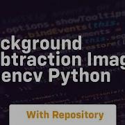 Background Subtraction Image Opencv Python