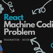 Pagination Custom Hook React Coding Interview Questions React JS Machine Coding Round