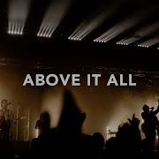 Leeland Above It All Official Live Video