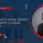 Saudi Aramco Work Permit Receiver WPR Course Lecture 01 Work Permit Oil And Gas