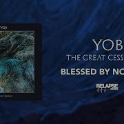 YOB Blessed By Nothing Official Audio