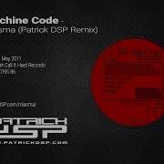 Machinecode Miasma Patrick DSP Remix