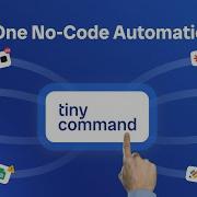 All In One No Code Automation Tool Meet TinyCommand