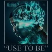 Meek Mill Use To Be Ft Jordanne Dream Chasers 2