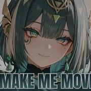Nightcore Make Me Move Lyrics