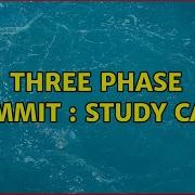 Three Phase Commit Study Case