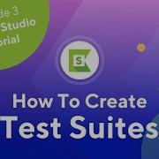 Katalon Studio How To Create And Execute Test Suites Tutorial