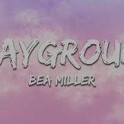 Bea Miller Arcane League Of Legends Playground Lyrics