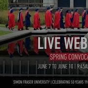 SFU Spring 2016 Convocation Ceremony A Live Webcast