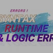 Programming Errors Syntax Errors Runtime Errors Logic Errors Introduction To Programming