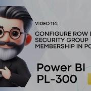 114 Crack The Power BI PL 300 Exam Preparation Configure Row Level Security Group Membership