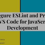 Configure ESLint And Prettier In VS Code For JavaScript Development