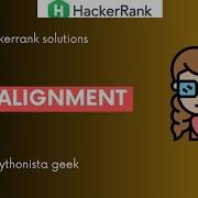 Text Alignment HackerRank 20 Pythonista Geek CodeWithMe Shravanthi