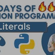 Literals In Python 100 Days Of Python Programming
