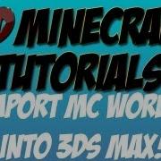 3D Minecraft Tutorial Import MC World Into 3DS MAX