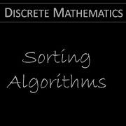 Discrete Math 3 1 3 Sorting Algorithms