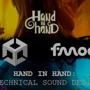 HAND IN HAND Demo Technical Sound Design Unity FMOD