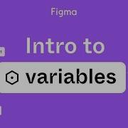 Figma Tutorial Intro To Variables