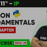 Class 11 IP Ch 3 Python Fundamentals Complete Overview In One Video Python Tutorials
