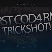 FIRST COD 4 REMASTERED TRICKSHOT