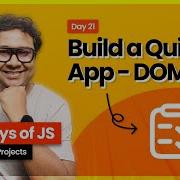 Day 21 Build A Quiz App Using JavaScript DOM APIs