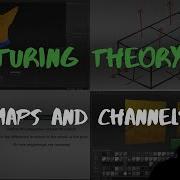 Texturing Theory 101 Understanding Texture Maps And Channels